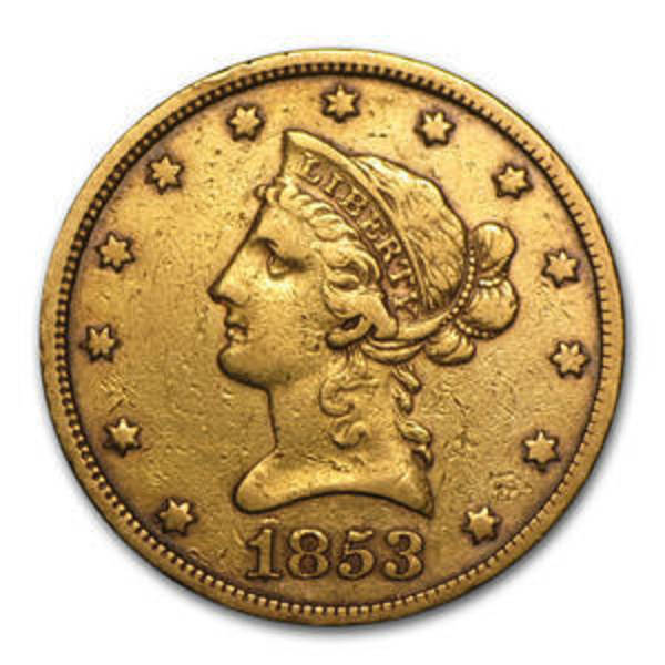 Liberty Head 1853 $10 Gold Eagle